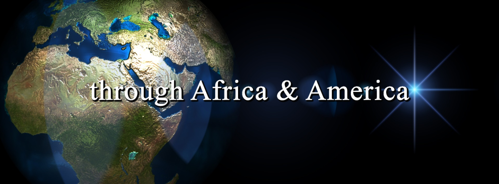 through Africa & America